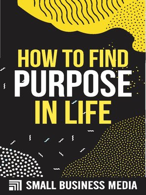 cover image of How to Find Purpose In Life